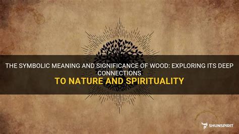 Exploring the Symbolic Significance of Wood as an Empowering Element in Dreams