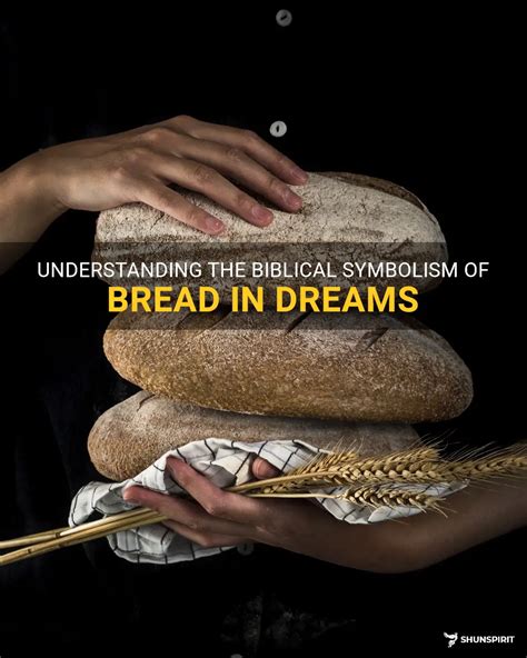 Exploring the Symbolism of Bread