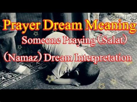 Exploring the Symbolism of Experiencing Salat in Dreams