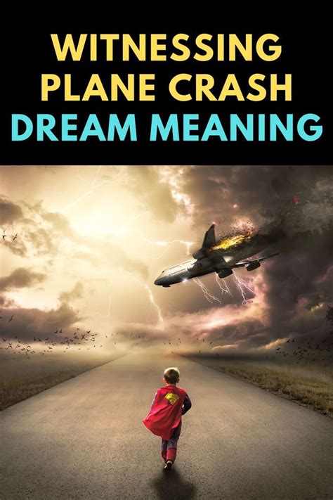 Exploring the Symbolism of Witnessing a Plane Crash in Dreams