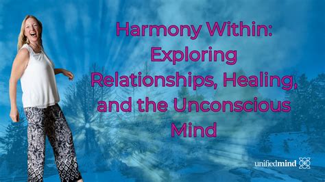 Exploring the Unconscious Mind and the Deep Connection Within Families