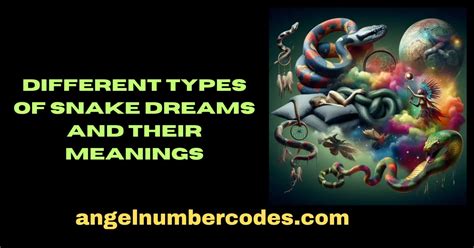 Exploring the Various Kinds of Serpent Dreams