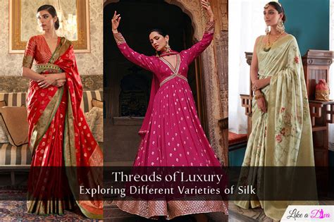 Exploring the World of Sumptuous Silk: Exploring Different Varieties and Distinctive Attributes