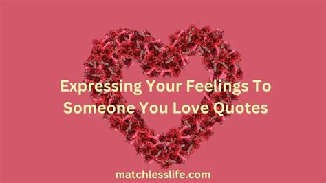 Express Your Feelings: Inspiring Messages to Convey Your Love