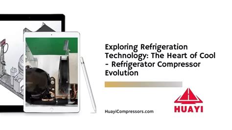 Features and Functions: Exploring the Latest Technologies in Refrigeration