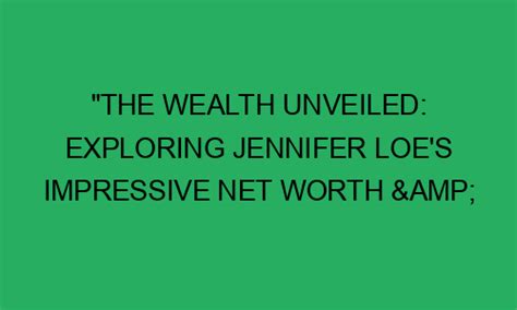 Financial Success: Exploring Jennifer's Wealth