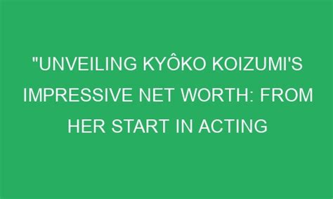 Financial Success: Kyoko Izumi's Wealth Accumulation