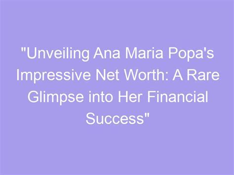 Financial Success: Unveiling Her Wealth