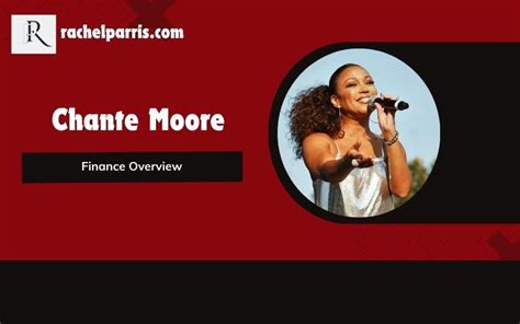 Financial Success Story: Chanté Moore's Journey to Prosperity