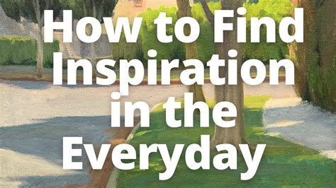 Finding Inspiration in Everyday Life