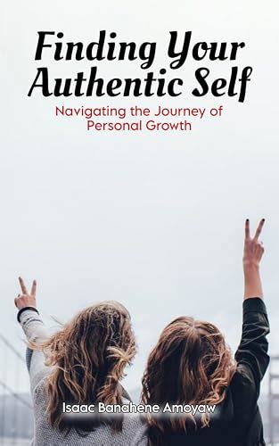 Finding Your Authentic Self: Navigating the Journey to Personal Fulfillment