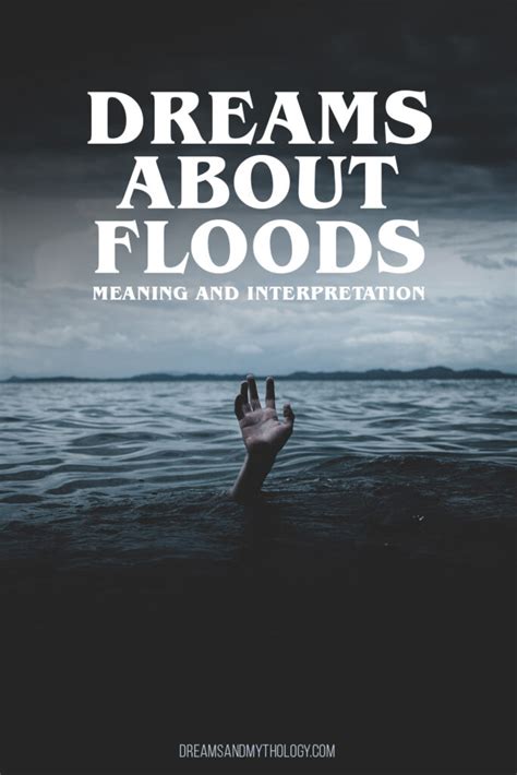 Flood Dreams: Revealing the Hidden Messages from the Depths