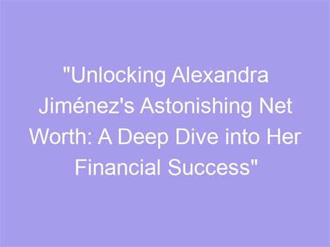 From Achievement to Finances: Unlocking Alexandra Vino's Wealth