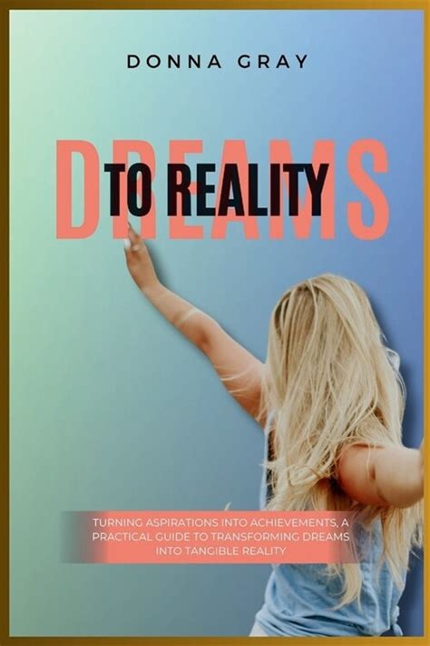 From Dream to Reality: Transforming Fantasies into Achievements