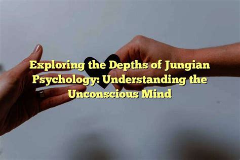 Gateway to the Depths: Exploring the Depths of the Unconscious Mind