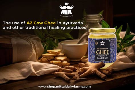 Ghee in Ayurveda: Exploring its Role in Holistic Healing and Wellness