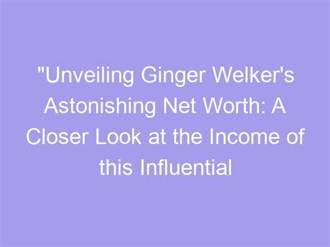 Ginger Jones' Net Worth: A Closer Look