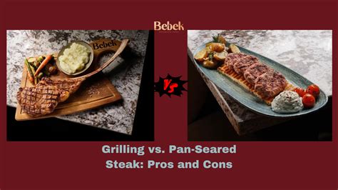 Grilling vs. Pan-Searing: Pros and Cons