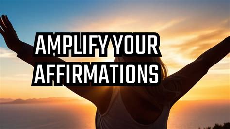 Harnessing the Potential of Positive Affirmations