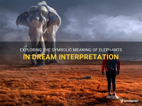 Harnessing the Symbolic Power of Elephant Travel Dreams for Self-Discovery