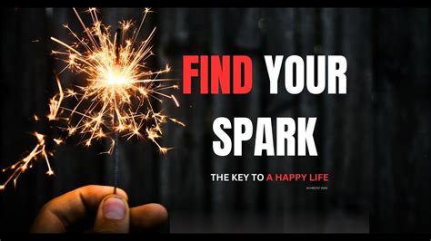 Ignite Your Inner Spark and Discover Your True Potential