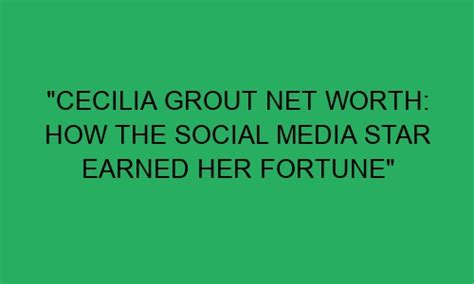 Insights into Cecilia Grout's Financial Success