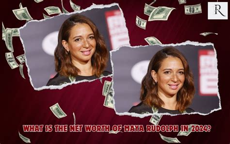 Insights into Maya Rudolph's Financial Success