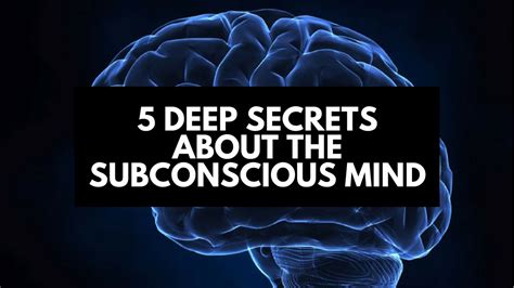 Insights into the Deepest Secrets of the Subconscious Mind