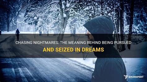 Interpreting Nightmares: Decoding the Significance of Being Pursued in Dreams