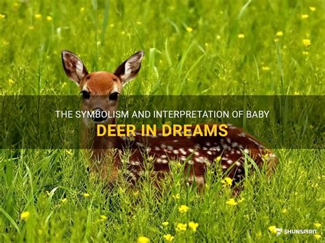 Interpreting the Symbolic Significance of Slumbering Deer Dreams