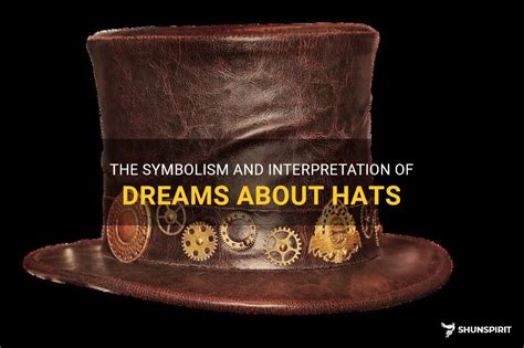 Interpreting the Symbolic Significance of Top Hats in Dream Imagery