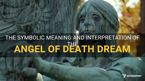 Interpreting the Symbolism of Death in Dreams: A Portrayal of Transformation or Mortality?