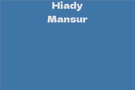 Introduction: Who is Hiady Mansur and What is His Background