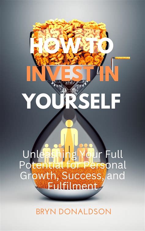 Investing in Yourself: Unleashing Your Financial Potential through Personal Development