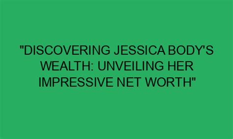 Jessica Shine's Impressive Wealth