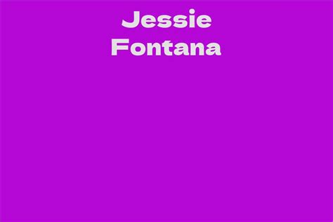 Jessie Fontana: A Rising Star in the Entertainment Industry