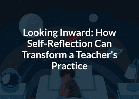 Looking Inward: Harnessing the Potential of Self-Reflection in Education