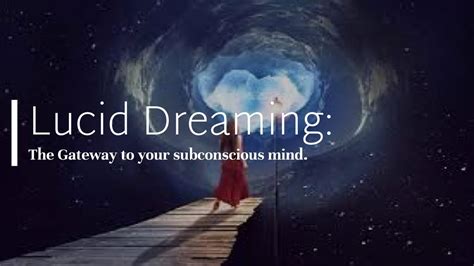 Lucid Dreaming: The Gateway to Control