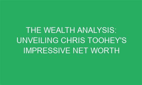 Marga Ahe's Impressive Wealth: An In-Depth Analysis