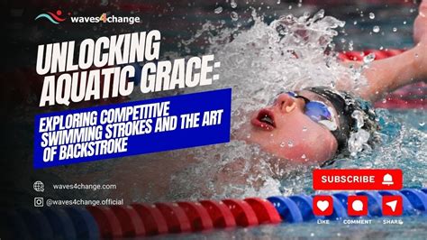 Master the Art of Competitive Swimming: Unlock the Secrets of Elite Athletes