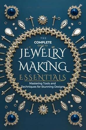 Mastering Essential Techniques for Jewelry Crafting