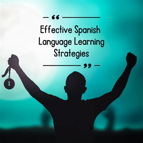 Mastering Spanish: Proven Tips and Effective Techniques for Language Acquisition