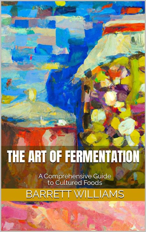 Mastering the Art of Fermentation