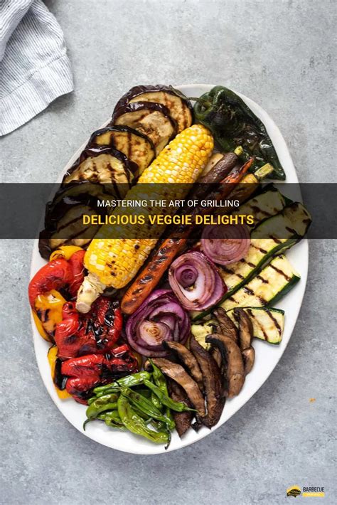 Mastering the Art of Grilling for Delectable Culinary Delights