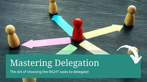 Mastering the Art of Task Delegation: Strategies for Efficient Work Distribution