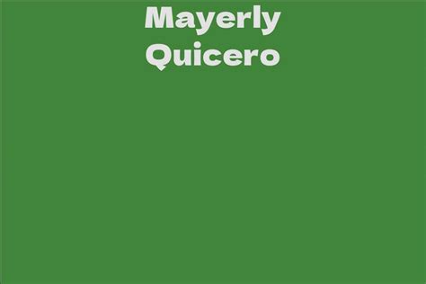 Mayerly Quicero Biography