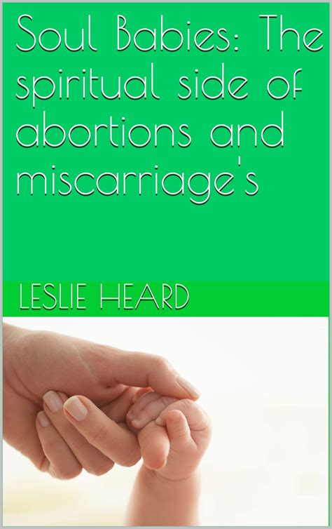 Miscarriage and Soul Babies: Discovering Solace and Restoration