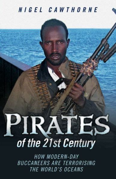 Modern Day Buccaneers: Maritime Robbery in the 21st Century