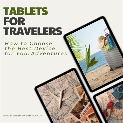 Navigating the Digital Landscape: Why Tablets Are the Perfect Companion for Travelers