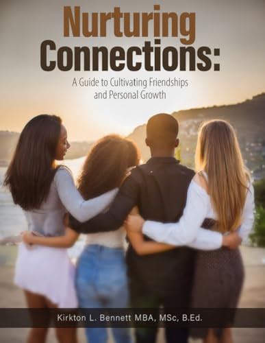 Nurturing Connections: Enhancing Personal Growth through Friendships